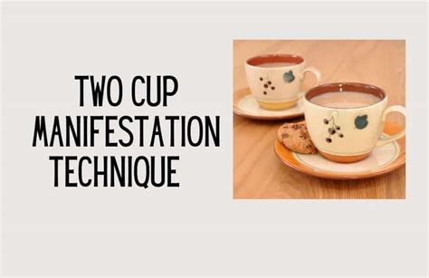 two cup manifestation|two cup manifesting method.